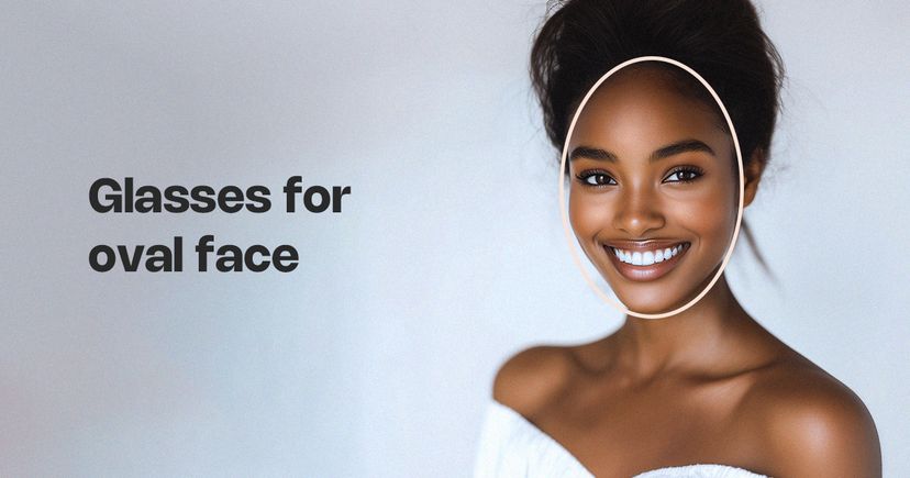 How do you choose glasses for an oval face?
